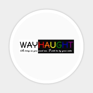 WayHaught 2 Magnet